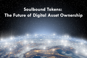 Soulbound Tokens - The Future of Digital Asset Ownership